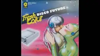 Fresh Color &ndash; Disco Future