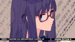 NOMA - Leaving All Behind (feat. Kanata N)