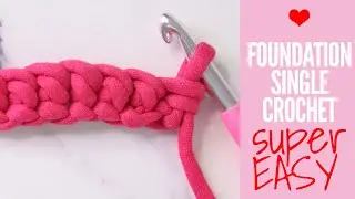 Foundation Single Crochet (FSC)