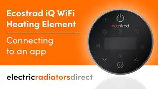 Connecting to an App for the Ecostrad iQ WiFi Heating Element