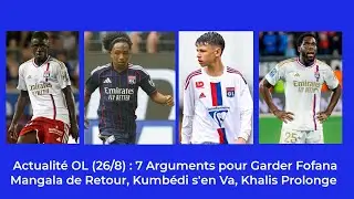 Actualit&eacute; de l'OL (26/08) : Kumb&eacute;di, M&eacute;rah, Fofana, Mangala