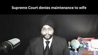 Supreme Court denies maintenance to wife