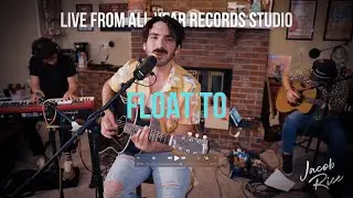 Jacob Rice - Float To (Recorded Live at All Year Records Studio)