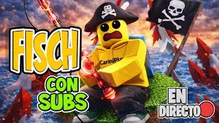 Stream FISCH con SUSCRIPTORES 😃 + CHARLA