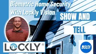 Biometric Home Security With Lockly Vision | Show and Tell