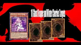 Yugioh! 10 Targets for Ghost Reaper and Winter Cherries.