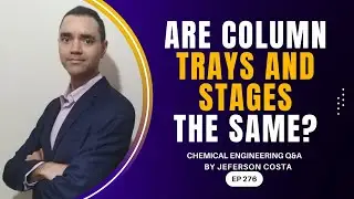 WHAT IS THE DIFFERENCE BETWEEN DISTILLATION COLUMN TRAYS AND STAGES OF EQUILIBRIUM