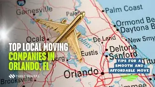 Top Movers in Orlando, FL 🚚 | Tips for a Smooth and Affordable Move