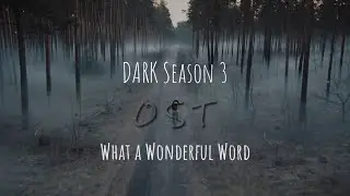 DARK Season 3 Soundtrack | Episode 8 Song | What a Wonderful World Lyrics