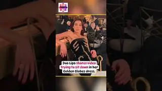 Dua Lipa shares video trying to sit down in her Golden Globes dress. #shorts