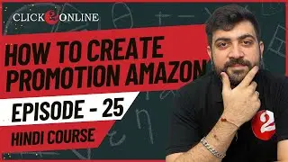Increase Amazon Sales with These Product Promotion Strategies | Step-by-Step Tutorial | Episode - 25