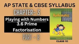 Playing with Numbers Part -8| 3.6 Prime Factorisation| CBSE & AP Govt State  Class 6