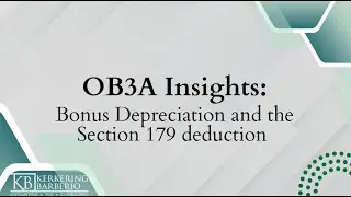 One Big Beautiful Bill - Bonus Depreciation and the Section 179 deduction