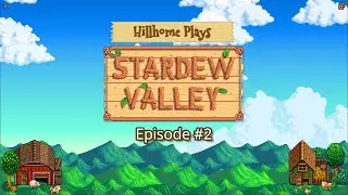 Rustic Ridge Farms Episode #2: Rainy Days are Profitable Days (Let's Play Stardew Valley 1.5)