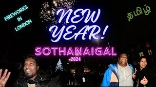 New year sothanaigal  | 31st night பிரம்மாண்டமான London fireworks | greenwich park entry free.