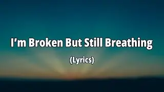 Broken But Still Breathing 💔 | A Song for Anyone Who&rsquo;s Been Hurt but Keeps Going