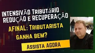 Advogado Tributarista ganha bem? Quanto ganha um tributarista?