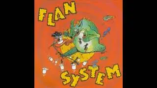 Flan System - Get Outta My Way