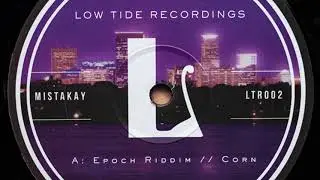 MISTAKAY &ndash; EPOCH RIDDIM &ndash; LOW TIDE RECORDINGS