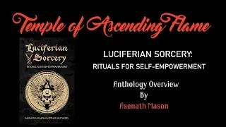 Luciferian Sorcery: Rituals For Self-Empowerment Anthology