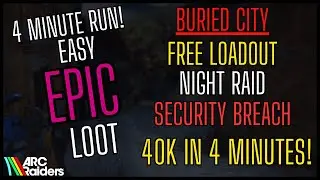 40K in 4 Minutes Using Free Loadout Security Breaches (Buried City) | Arc Raiders