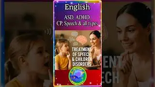 Speech Therapy with International Treatment.ADHD, ASD, ODD ,CD, OCD & all types of disorders.