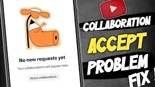 YouTube Collaboration Accept Problem | No New Request Yet Fix | Collaborator Option Problem 2025