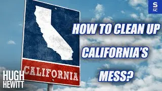 Steve Hilton, gubernatorial candidate for California, details Gavin Newsom's mess.