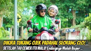 DIKIRA TUKANG OJEK PADAHAL SEORANG CEO! SETELAH TAU CEWEK ITU MALU! Endingnya Malah Bikin Baper...