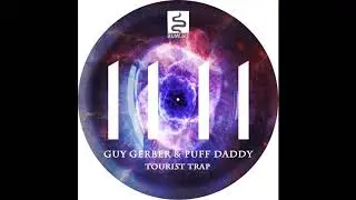 Guy Gerber & Puff Daddy - Tourist Trap (Visionquest Remix)