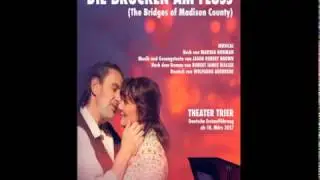 Die Br&uuml;cken am Fluss (Musical) - DEUTSCHE ERSTAUFF&Uuml;HRUNG