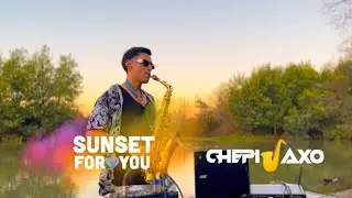 SAX SET HOUSE | SUNSET FOR YOU VOL 2 | CHEPISAXO