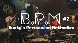 Bunty's Percussion Methodize #2 - World Music Day | BPM Exclusive | NABB |  Webaqoof