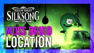 Moss Druid Location | Hollow Knight: Silksong Guide