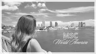 MSC World America &bull; Sail Away 🛳️ 🌊🌴