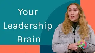 Your Leadership Brain: Discover Your Inner Leader At Any Age