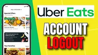How to Logout from Uber Eats 2025?