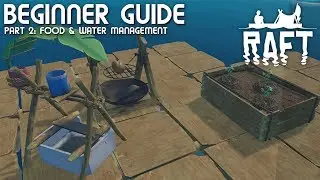 Food & Water Management | Raft Beginners Guide Part 2