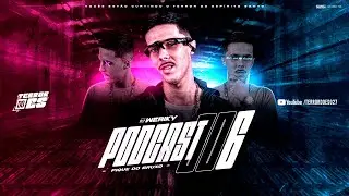 PODCAST 006 DO BRUXO DO ESTADO (DJ WERIKY) - TERROR DO ES 027