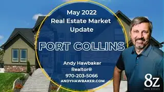 Fort Collins Colorado Real Estate Market - 2022
