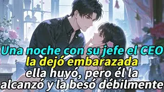 Una noche con su jefe,el CEO,la dejó embarazada; ella huyó,pero él la alcanzó y la besó débilmente.