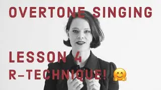 overtone singing - lesson 4: r-technique by Anna-Maria Hefele