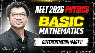 Differentiation part 1 | Basic Maths for Physics | NEET 2026 PINAK Batch #pjsir #mittalsirbiology