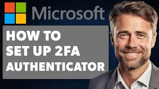 How to Set up Two Factor Authentication on Microsoft Account (Full 2024 Guide)