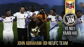 Ye No1 Yaari Hai Ft John Abraham | Joi Barua | NEUFC Team | McDowell's #No1YAARIJAM