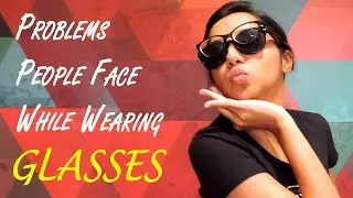 Problems People Face While Wearing Glasses | Latest Funny Videos | Mostly Sane