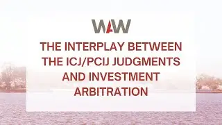The Interplay between the ICJ/PCIJ Judgments and Investment Arbitration