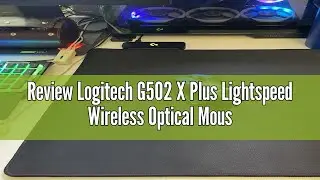 Review Logitech G502 X Plus Lightspeed Wireless Optical Mouse - LIGHTFORCE hybrid switches, LIGHTSYN