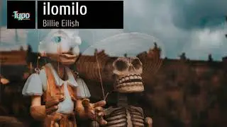 Ilomilo _ Billie Eilish