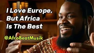I Love Europe, But Africa Is the Best | LAGOS TO BERLIN | #AfroBeatMusik